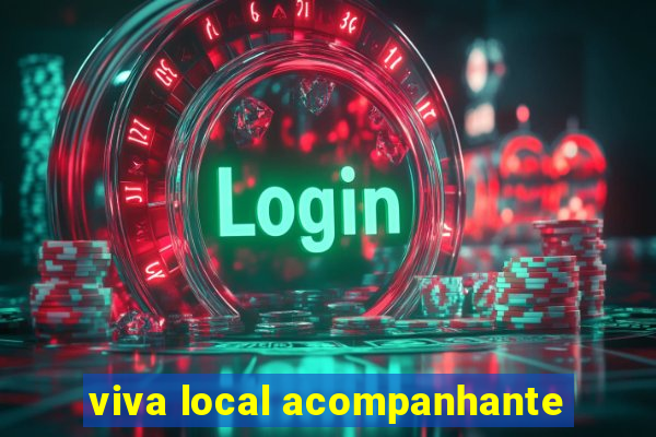 viva local acompanhante